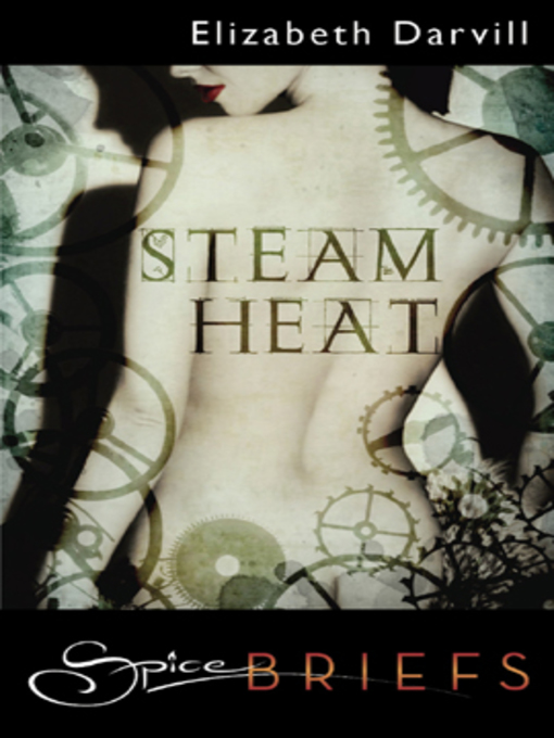 Title details for Steam Heat by Elizabeth Darvill - Available
